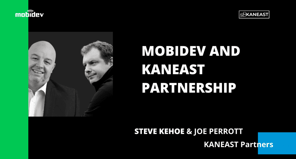 MobiDev and Kaneast Partnership