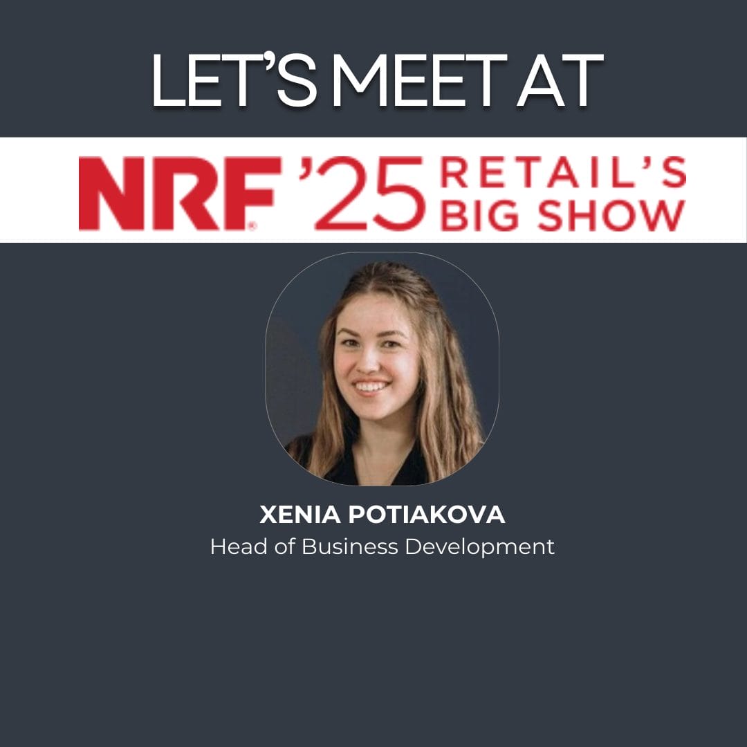 Let's meet at person at NRF2025 and discuss your retail product needs!