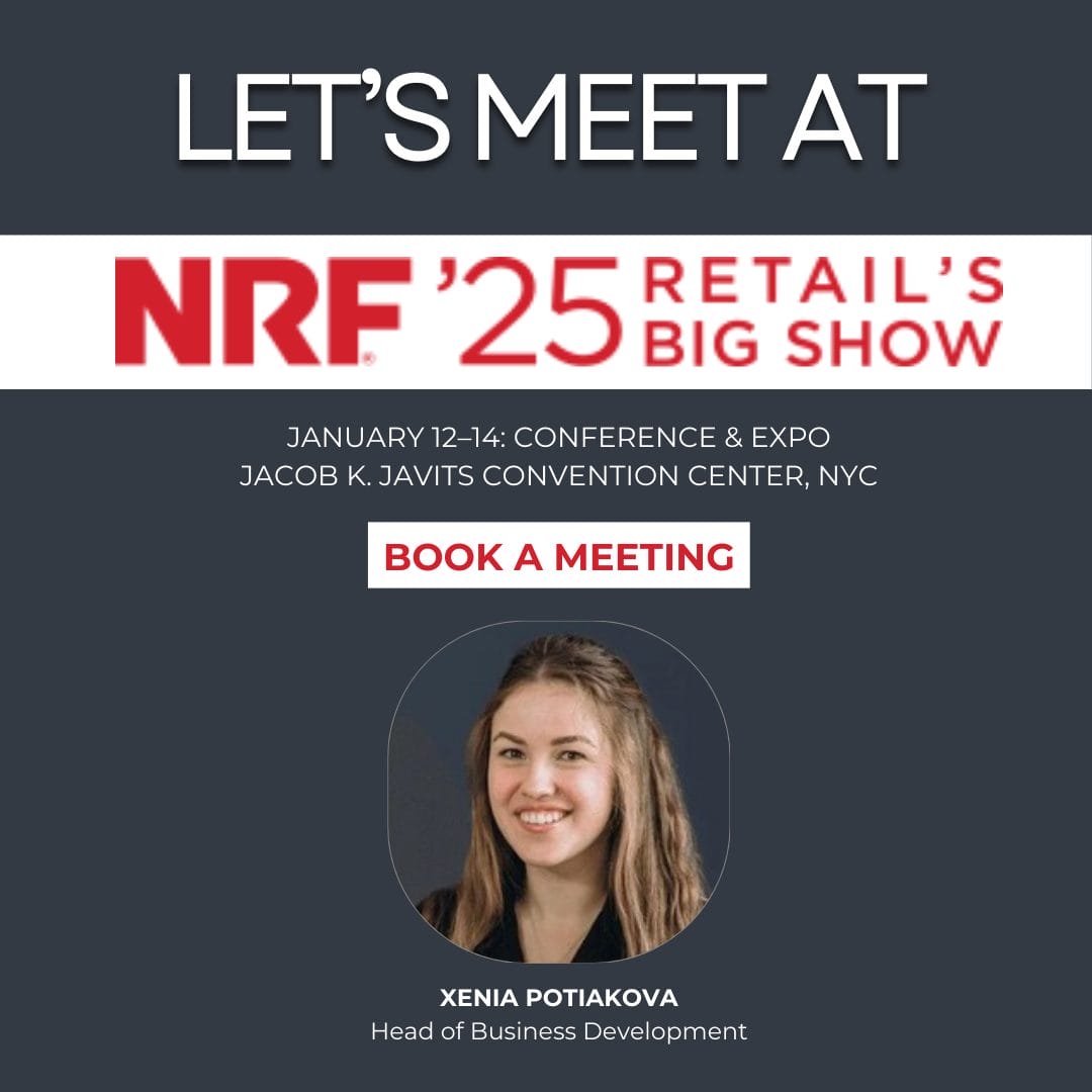 Let's meet at person at NRF2025 and discuss your retail product needs!